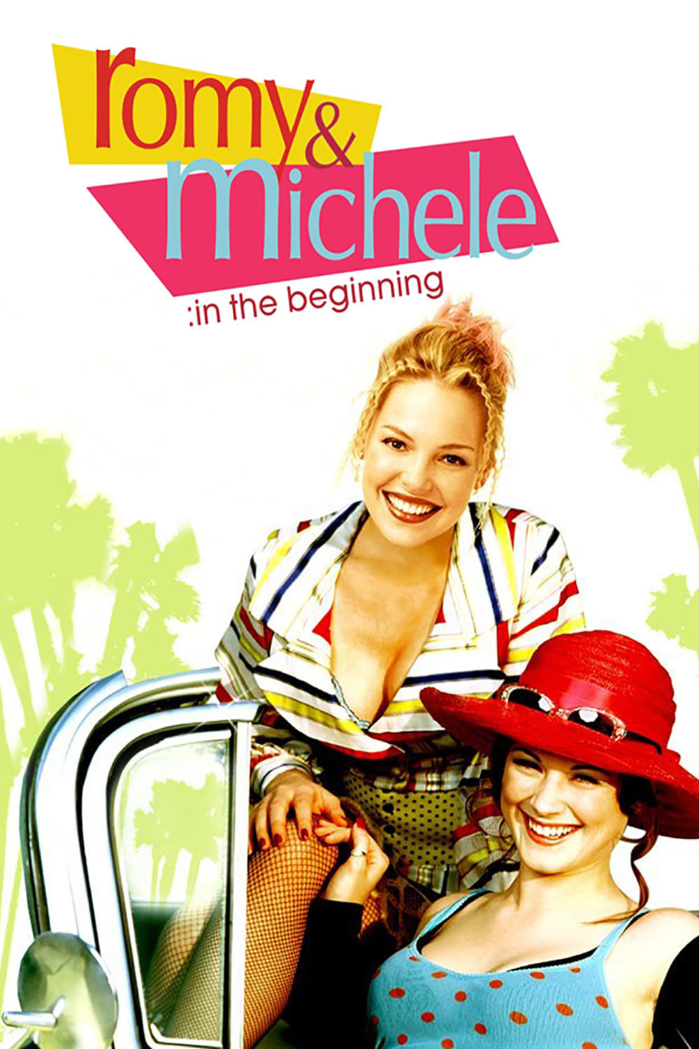 Постер Romy and Michele: In the Beginning